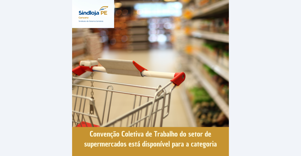 CCT do setor de supermercados está disponível